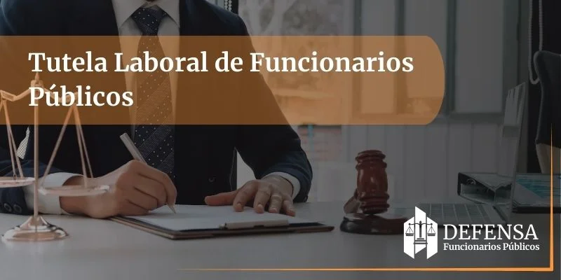 Tutela Laboral de Funcionarios Públicos
